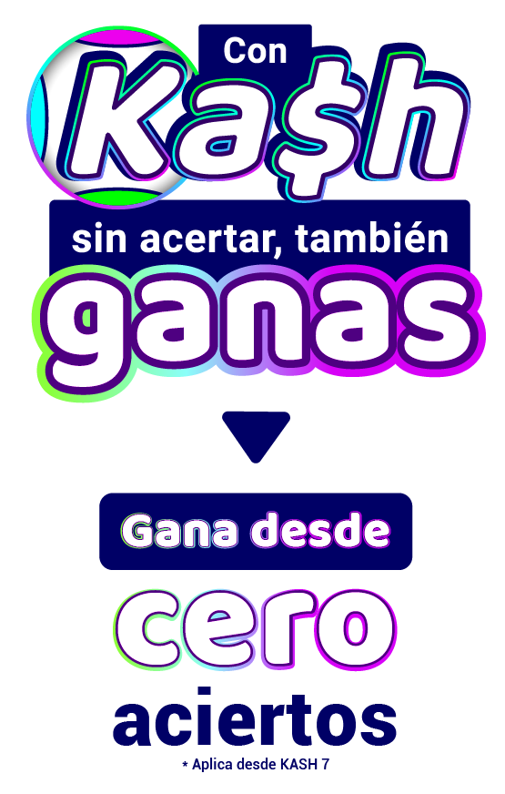 con KASH sin acertar tambien ganas gana desde cero aciertos